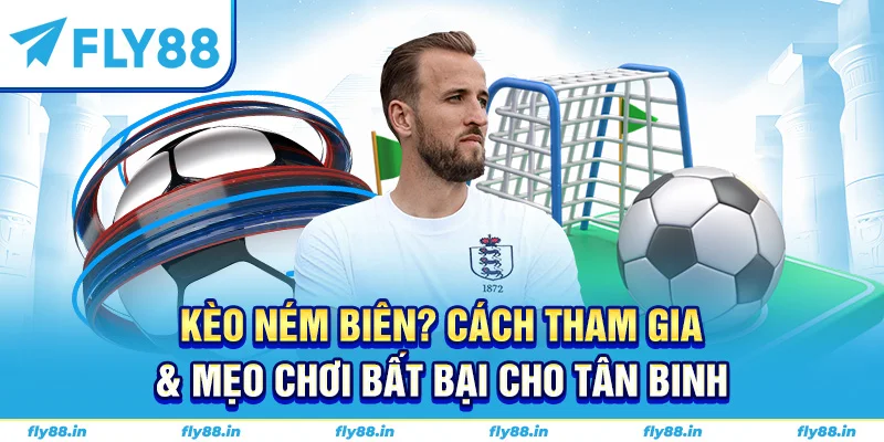 kèo ném biên